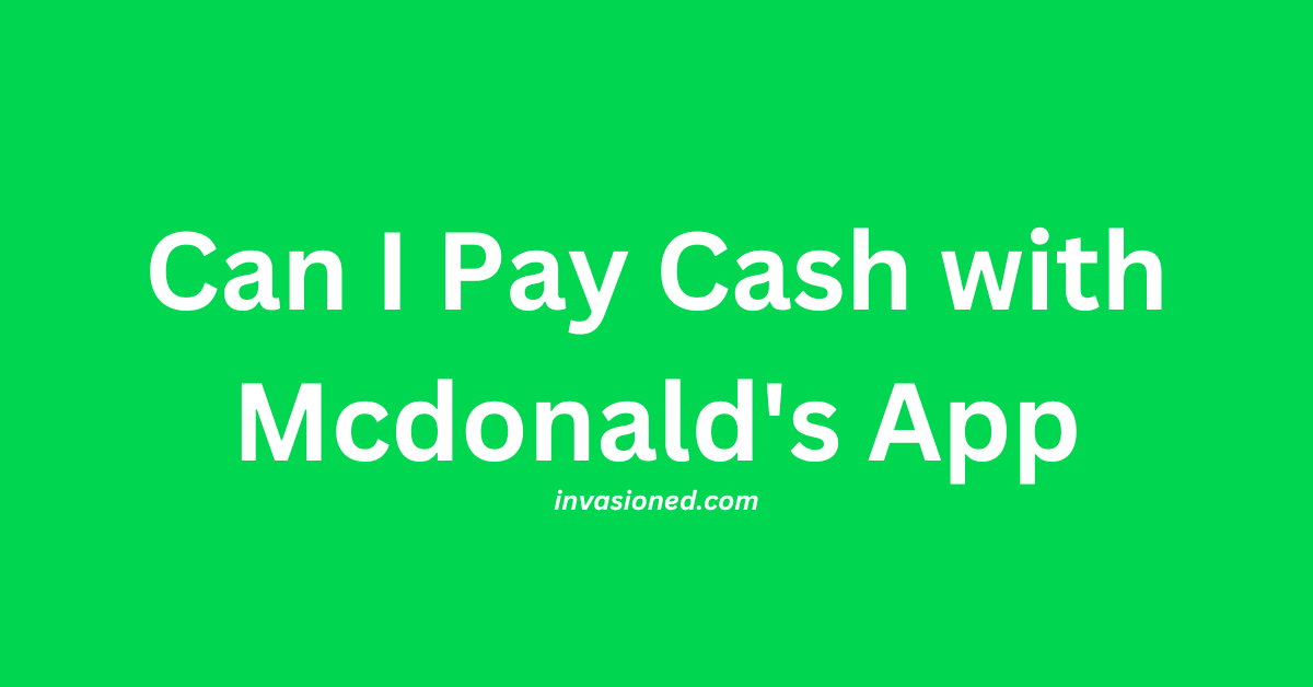 Can I Pay Cash with Mcdonald's App