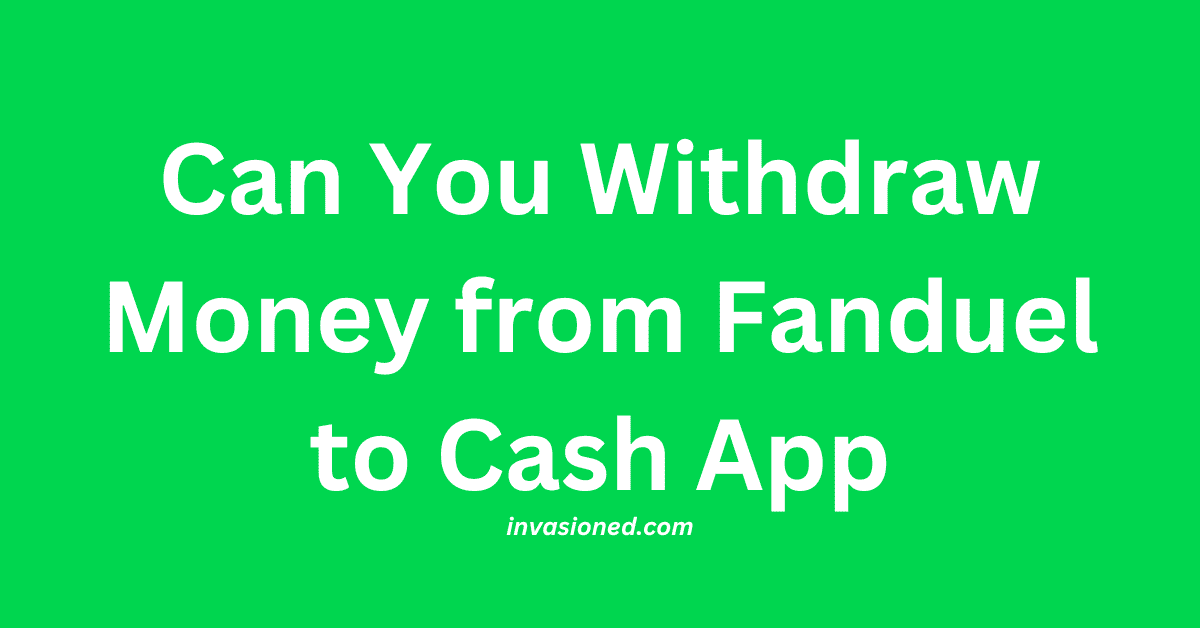 Can You Withdraw Money from Fanduel to Cash App