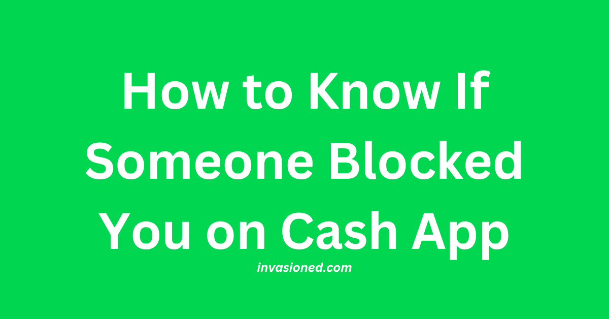 How to Know If Someone Blocked You on Cash App