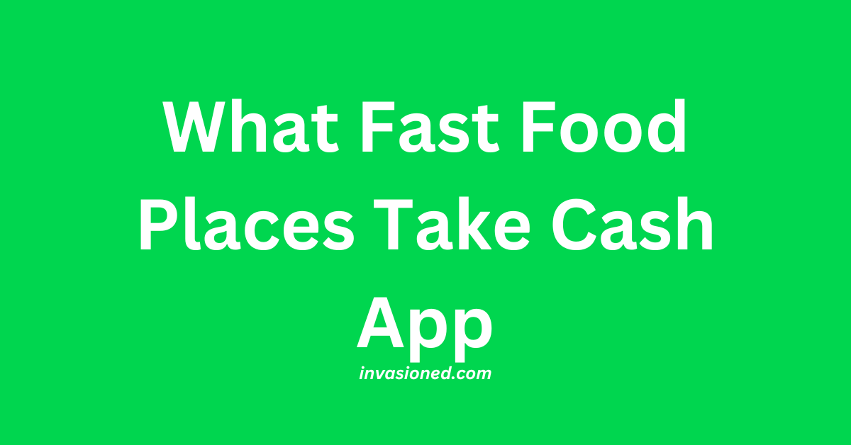 What Fast Food Places Take Cash App