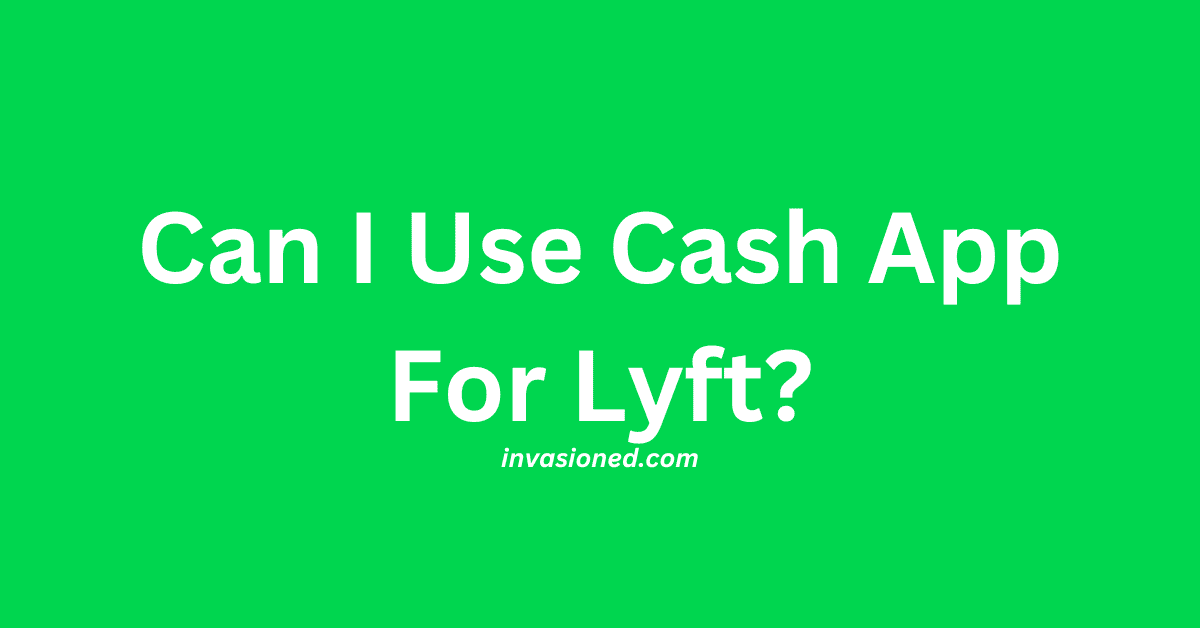 Can I Use Cash App for Lyft