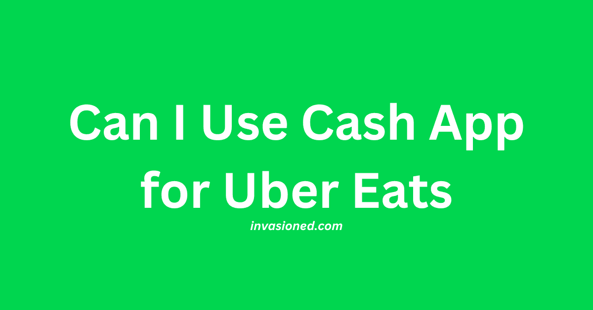 Can I Use Cash App for Uber Eats