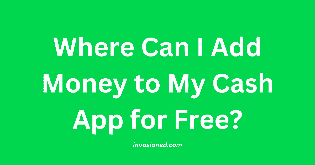 Where Can I Add Money to My Cash App for Free